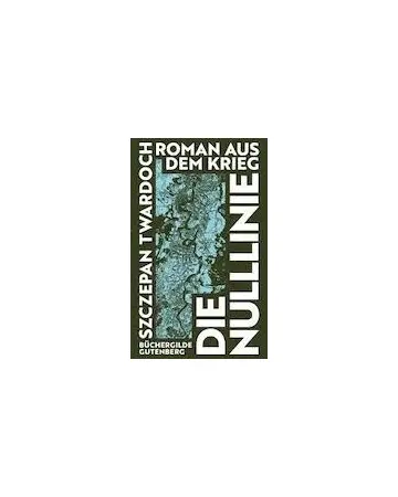 Die Nulllinie - Roman aus dem Krieg
